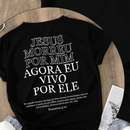 Camiseta “JESUS MORREU POR MIM AGORA VIVO POR ELE” Algodão