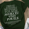 Camiseta “JESUS MORREU POR MIM AGORA VIVO POR ELE” Algodão