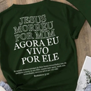 Camiseta “JESUS MORREU POR MIM AGORA VIVO POR ELE” Algodão