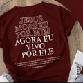 Camiseta “JESUS MORREU POR MIM AGORA VIVO POR ELE” Algodão
