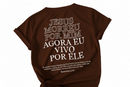 Camiseta “JESUS MORREU POR MIM AGORA VIVO POR ELE” Algodão 30.1 Cristã Unissex