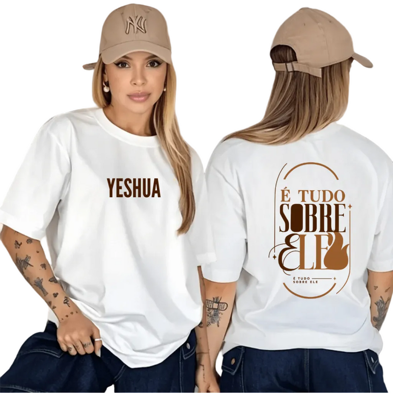 Camiseta T-shirt Feminina É tudo sobre Ele Yeshua Jesus Moda Cristã Religiosa CMS PREMIUM